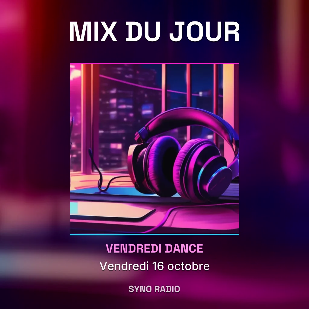 Pochette du Mix du jour - vendredi 16 octobre